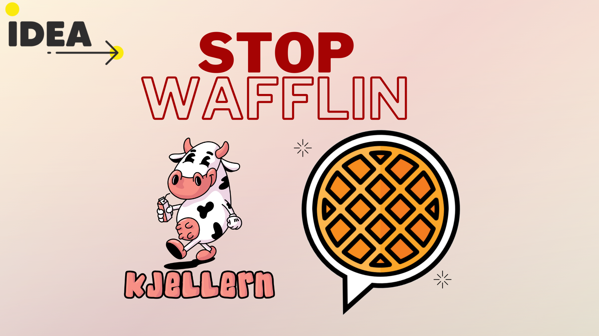 A waffle icon and cow from Kjeller'n logo underneath "Stop Wafflin" headline. IDEA logo in the upper left corner. 